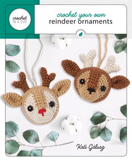 Imagen de portada para Crochet Your Own Reindeer Ornaments