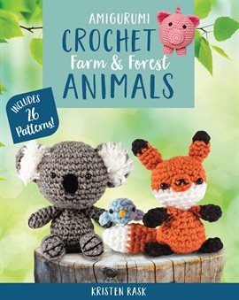 Cover image for Amigurumi Crochet: Farm and Forest Animals