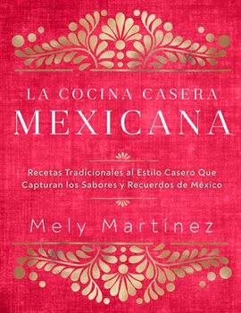 Cover image for La cocina casera mexicana (The Mexican Home Kitchen)