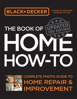 Cover image for Black & Decker the Book of Home How-to