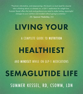Living Your Healthiest Semaglutide Life | Mississauga Library |  BiblioCommons