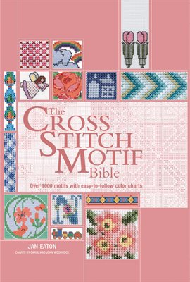 Cover image for The Cross Stitch Motif Bible