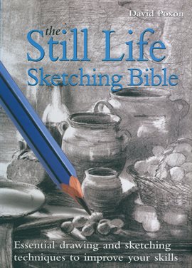 Cover image for The Still Life Sketching Bible