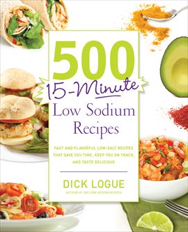Cover image for 500 15-Minute Low Sodium Recipes