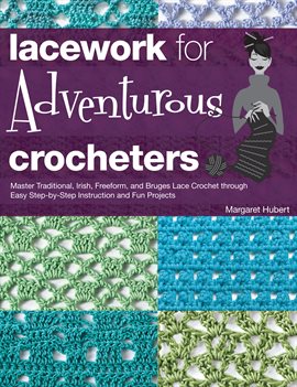 Cover image for Lacework for Adventurous Crocheters