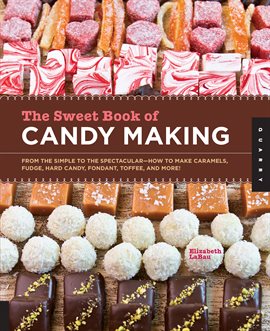 Cover image for The Sweet Book of Candy Making