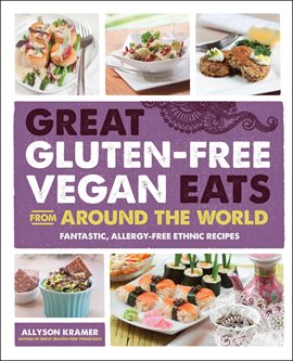 Cover image for Great Gluten-Free Vegan Eats From Around the World