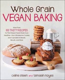 Cover image for Whole Grain Vegan Baking