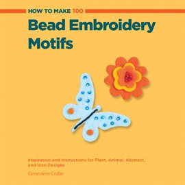 Cover image for How to Make 100 Bead Embroidery Motifs