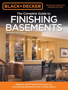 Cover image for Black & Decker The Complete Guide to Finishing Basements