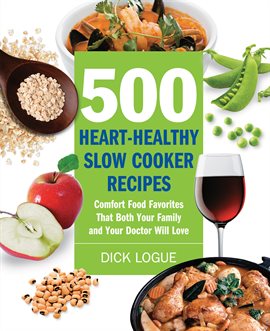 Cover image for 500 Heart-Healthy Slow Cooker Recipes