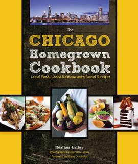 Cover image for The Chicago Homegrown Cookbook