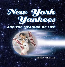 Imagen de portada para New York Yankees and the Meaning of Life