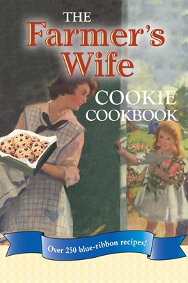 Imagen de portada para The Farmer's Wife Cookie Cookbook