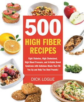 Cover image for 500 High Fiber Recipes