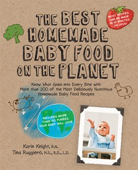 Cover image for The Best Homemade Baby Food on the Planet