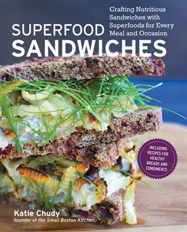 Imagen de portada para Superfood Sandwiches