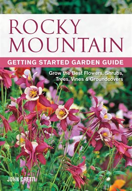 Imagen de portada para Rocky Mountain Getting Started Garden Guide