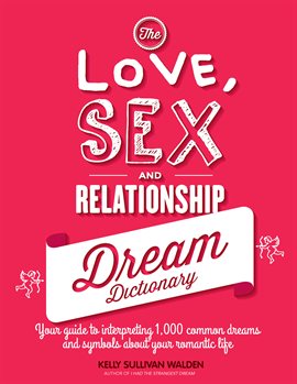 Imagen de portada para The Love, Sex, and Relationship Dream Dictionary