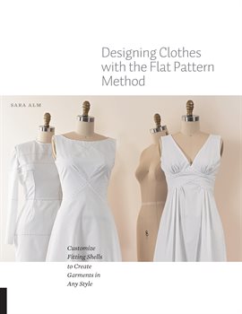 Cover image for Designing Clothes with the Flat Pattern Method