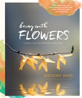 Cover image for Being With Flowers