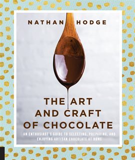 Imagen de portada para The Art and Craft of Chocolate