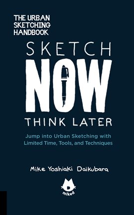 Cover image for Sketch Now, Think Later