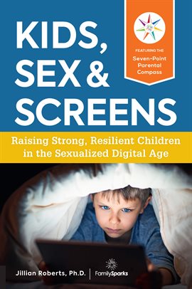 Cover image for Kids, Sex & Screens