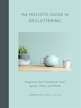 Cover image for The Holistic Guide to Decluttering