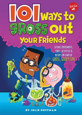 Cover image for 101 Ways to Gross Out Your Friends