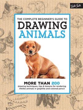 Cover image for The Complete Beginner's Guide to Drawing Animals
