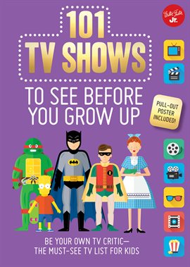 Cover image for 101 TV Shows to See Before You Grow Up