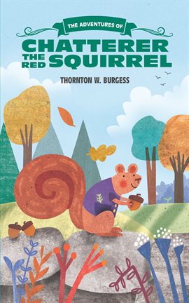 Cover image for The Adventures of Chatterer the Red Squirrel