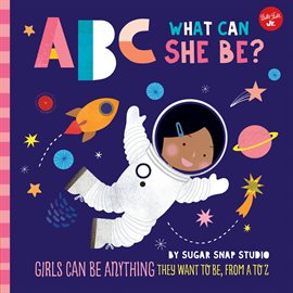 Cover image for ABC for Me: ABC What Can She Be?