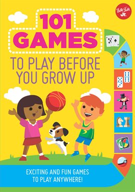 Cover image for 101 Games to Play Before You Grow Up