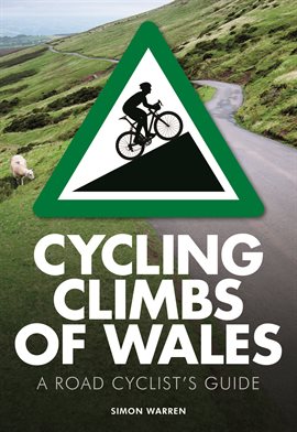 Cover image for Cycling Climbs of Wales