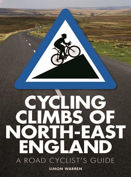 Cover image for Cycling Climbs of North-East England