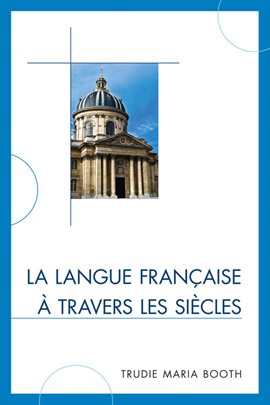 Cover image for La langue française à travers les siècles