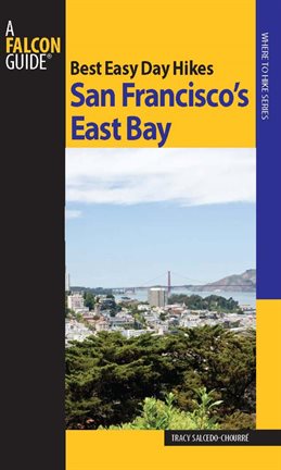 Cover image for Best Easy Day Hikes San Francisco's East Bay
