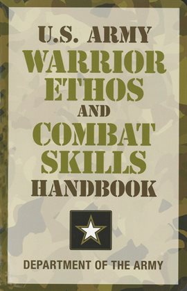 Imagen de portada para U.S. Army Warrior Ethos and Combat Skills Handbook