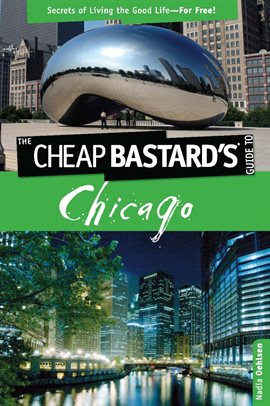 Cover image for Cheap Bastard's™ Guide to Chicago