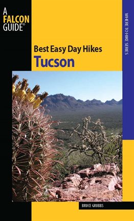 Cover image for Best Easy Day Hikes Tucson
