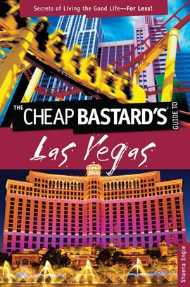 Imagen de portada para Cheap Bastard's™ Guide to Las Vegas