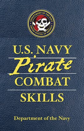 Cover image for U.S. Navy Pirate Combat Skills