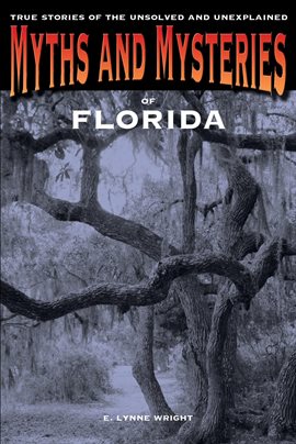 Cover image for Myths and Mysteries of Florida
