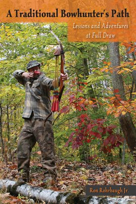 Cover image for A Traditional Bowhunter's Path