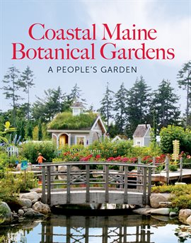 Cover image for The Coastal Maine Botanical Gardens