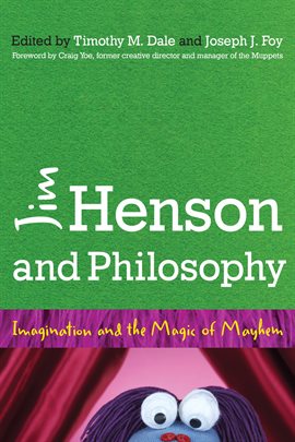 Imagen de portada para Jim Henson and Philosophy