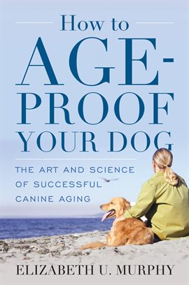 Cover image for How to Age-Proof Your Dog