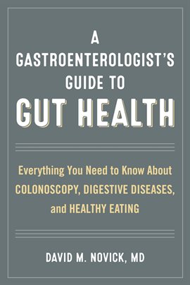 Cover image for A Gastroenterologist's Guide to Gut Health